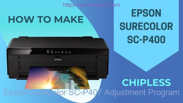 Epson SureColor SC-P407 Adjustment Program